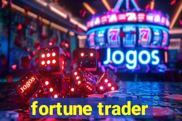 fortune trader